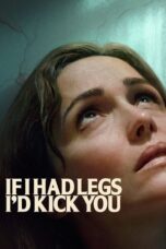 If I Had Legs I'd Kick You (2025) Sub